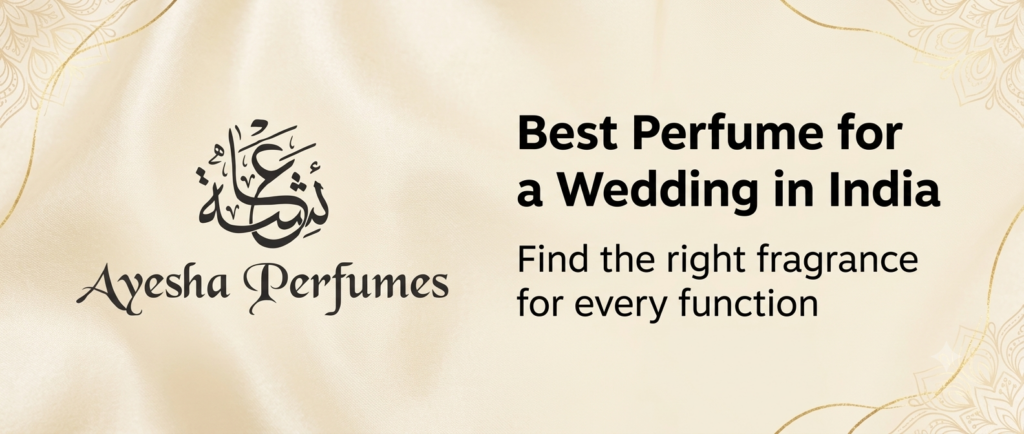 Best Perfumes for a Wedding in India